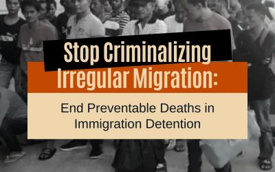 [STATEMENT] Stop Criminalizing Irregular Migration: End Preventable Deaths in Immigration Detention