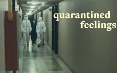 Quarantined Feelings: A Short Film￼